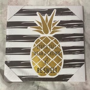“Stand tall, wear a crown, & be sweet” pineapple canvas